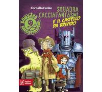 Libri Cornelia Funke - Squadra Cacciafantasmi E Il Castello Da Brivido