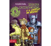 Libri Cornelia Funke - Squadra Cacciafantasmi E Il Castello Da Brivido