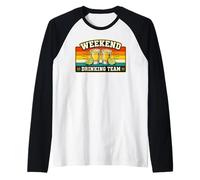 Squadra di bevute del fine Settimana - Squadra di Feste Maglia con Maniche Raglan