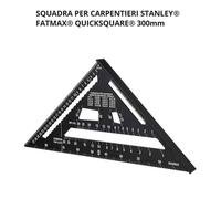 SQUADRA FALEGNAME/CARPENTIERE STANLEY FATMAX QUICKSQUARE 300mm SSTHT46102-0 -PRO