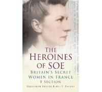 Squadron Leader Beryl E Escott The Heroines of SOE (Tascabile)