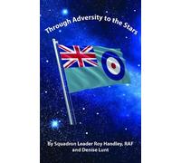 Squadron Leader Roy Handley Denise Lun Through Adversity to the Star (Tascabile)