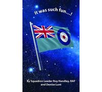 Squadron Leader Roy Handley Denise Lunt It was such fun... (Tascabile)