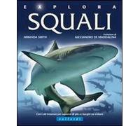 Squali. Ediz. illustrata