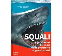 Libri Yang Yang - Squali. I Dominatori Dei Mari Dalla Preistoria Ai Giorni Nostr