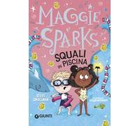 Squali in piscina! Maggie Sparks. Ediz. a colori