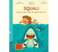 Squali: Storie un po' matte dei signori dei mari