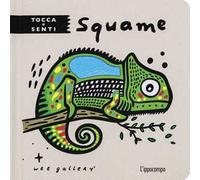 Squame. Tocca e senti. Ediz. a colori