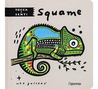 Squame. Tocca e senti. Ediz. a colori