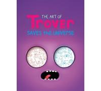 Squanch Games The Art of Trover Saves the Universe (Copertina rigida)