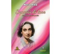 Squarci di luce. Mia madre e la sua poesia - [AmicoLibro]