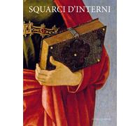Squarci d'interni. Inventari per il Rinascimento milanese - Rossetti E. (cur.)