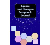 Square and Hexagon Scrapbook Journal: Fill Every Shape with Your Moments and Keepsakes