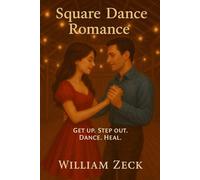 Square Dance Romance: Get up. Step out. Dance. Heal.