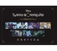 Disney Twisted-Wonderland: The Official Art Book by Square Enix