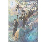 Square Enix Naoki Ikush The Art of Bravely Default II: 201X-2 (Copertina rigida)