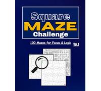 Square Maze Challenge - Vol. 1: 100 Mazes for Focus, Logic & Problem-Solving