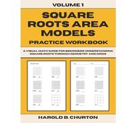 Square Roots Area Models Practice Workbook: A Visual Math Guide for Beginners - Understanding Square Roots Through Geometry and Grids