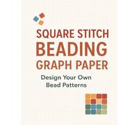 Square Stitch Beading Graph Paper: Design Your Own Bead Patterns for Jewelry Making and Craft Projects