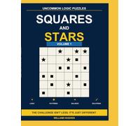 Squares and Stars Puzzles Volume 1: An Uncommon Logic Puzzles Book