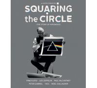 Squaring the Circle (The Story of Hipgnosis)
