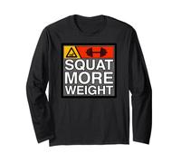 Squat More Weight Powerlifting Gym Workout Maglia a Manica
