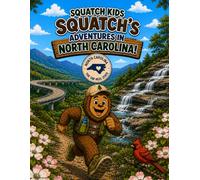 Squatch Kids: Squatch's Adventures in North Carolina!: A Coloring and Activity Book for Explorers!
