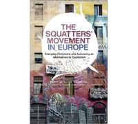 Squatting Europe Kollective The Squatters' Movement in Europe (Tascabile)