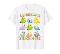 Squawk Less Snack More Parrocchetto Parrocchetto Maglietta