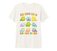 Squawk Less Snack More Parrocchetto Parrocchetto Maglietta Premium