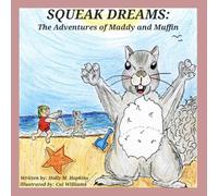 SQUEAK DREAMS: The Adventures of Maddy and Muffin