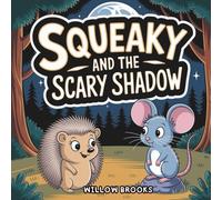 Squeaky and the Scary Shadow