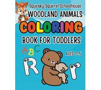 Squeaky Squirrel Educational Head Start Woodland Animals Alphabet Letter Tracing Activity for Kids Ages 3-5: Learn Colors, Counting Cute Animals ... Activities and Easy Coloring Pages for Kids