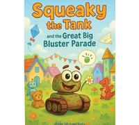 Squeaky the Tank and the Great Big Bluster Parade