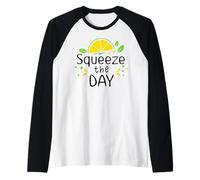 Squeeze The Day Sign,Lemon Decor When Life Gives You Lemons Maglia con Maniche Raglan