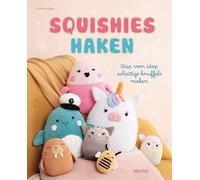 Squichies haken: Stap voor stap schattige knuffels maken