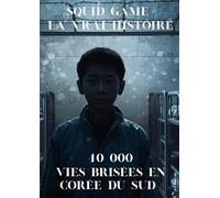 Squid Game la vrai histoire 40 000 vies brisées en Corée du sud