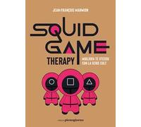 Squid Game therapy. Migliora te stesso con la serie cult
