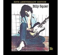 Squier, Billy - Don't Say No (30th Anniversary Edition)