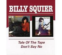 Squier, Billy - Don't Say No/Tale Of The Tape