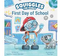 Squiggles the Robot: First Day of School