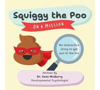 Squiggy the Poo: On a Mission