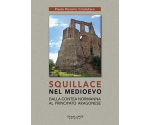 Squillace nel medioevo. - [Phasar Edizioni]