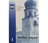 Squillate, campane Le campane della cattedrale di San Vigilio a