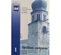 Squillate, campane Le campane della cattedrale di San Vigilio a Trento ne...