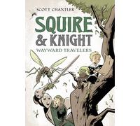 SQUIRE & KNIGHT 02 WAYWARD TRAVELERS: 2