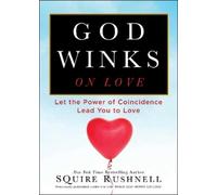 SQuire Rushnell God Winks on Love (Tascabile) Godwink Series