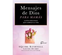 Squire Rushnell Louise Du Mensajes de Dios Para Mamas/Godwinks for M (Tascabile)
