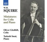 William Henry Squire – Miniatures for Cello and Piano – CD – NAXOS
