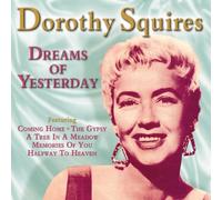 Squires,Dorothy - Dreams of Yesterday [Import]